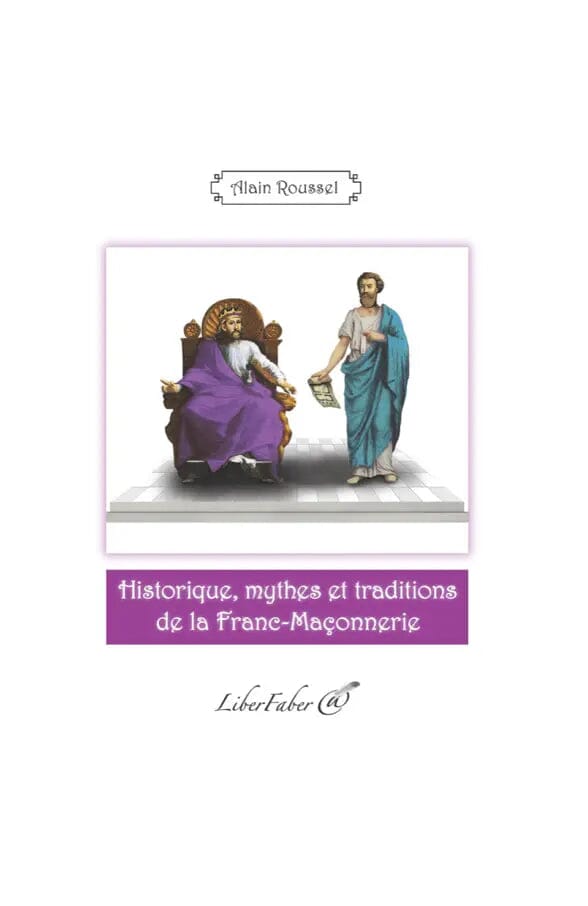 Historique, mythes et traditions de la Franc- Maçonnerie livre maconnique Nos Colonnes - Boutique Maçonnique 