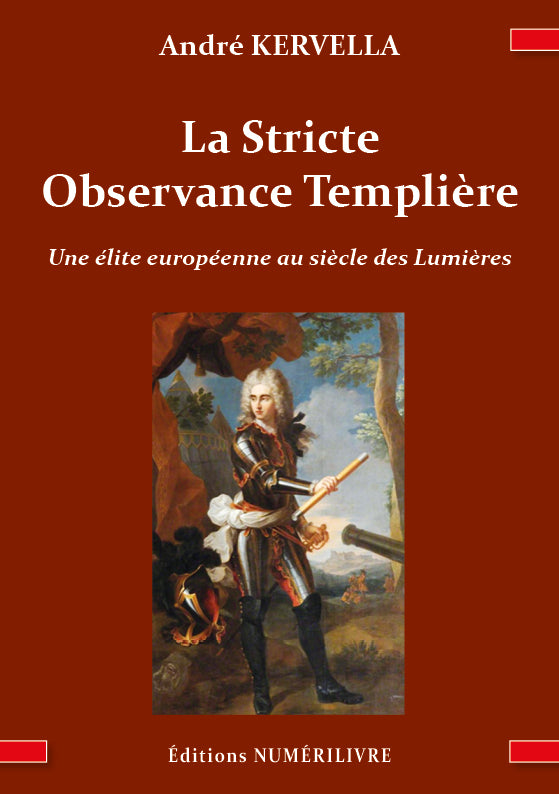 La Stricte Observance Templière. Une élite européenne au siècle des Lumières Nos Colonnes - boutique maçonnique