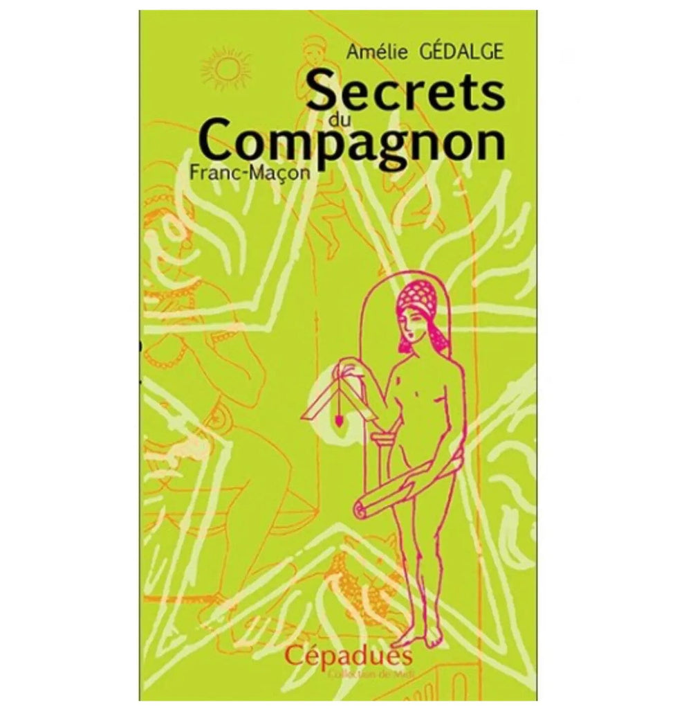 Secrets du Compagnon Franc-Maçon livre maconnique Nos Colonnes - Boutique Maçonnique 