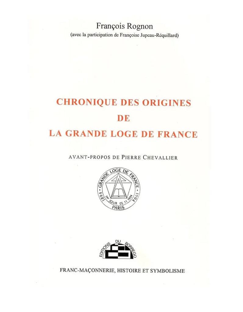 Chronique des origines de de la grande loge de France livre maconnique Nos Colonnes - Boutique Maçonnique