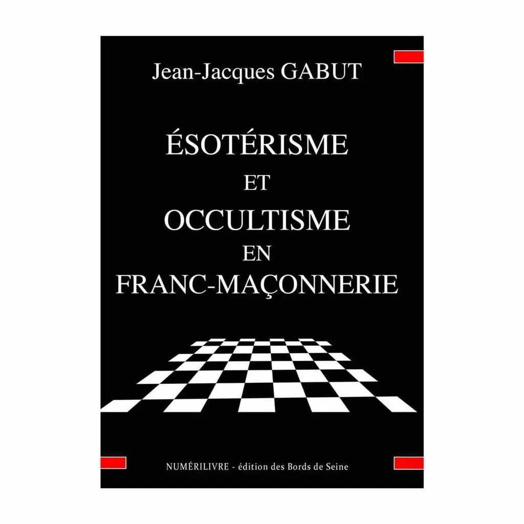 Esotérisme et occultisme en franc-maçonnerie livre maconnique Nos Colonnes - Boutique Maçonnique