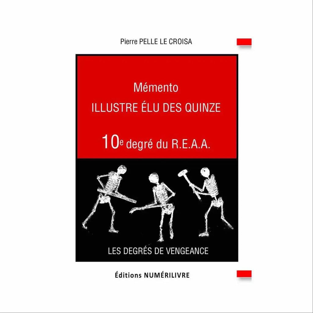 Mémento Illustre Elu des Quinze. 10e degré du REAA livre maconnique Nos Colonnes - Boutique Maçonnique