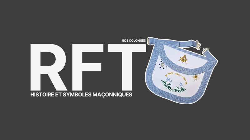 Tablier de Maître du Rite Français Traditionnel – symbole de l’héritage maçonnique (Nos Colonnes)