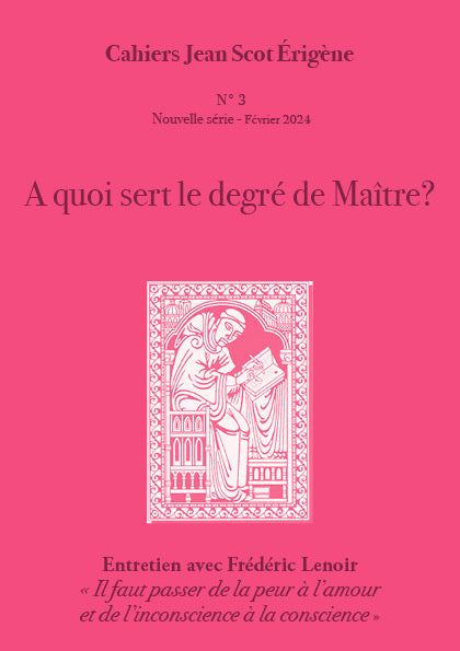 Cahiers Jean Scot Erigène n°3. À quoi sert le degré Maître ? Nos Colonnes - boutique maçonnique