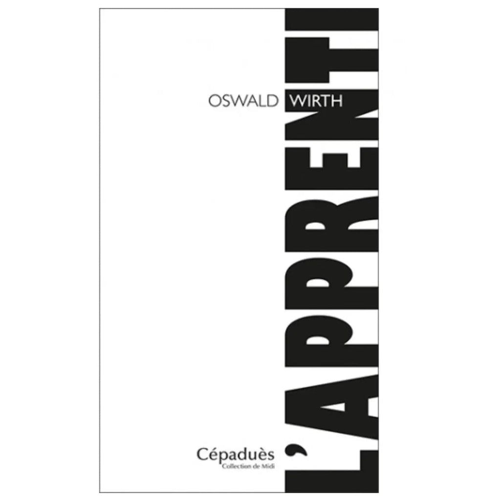 L’Apprenti (Oswald Wirth) livre maconnique Nos Colonnes - Boutique Maçonnique 