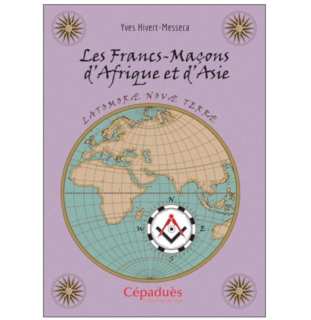 Les Francs-Maçons d'Afrique et d'Asie livre maconnique Nos Colonnes - Boutique Maçonnique 