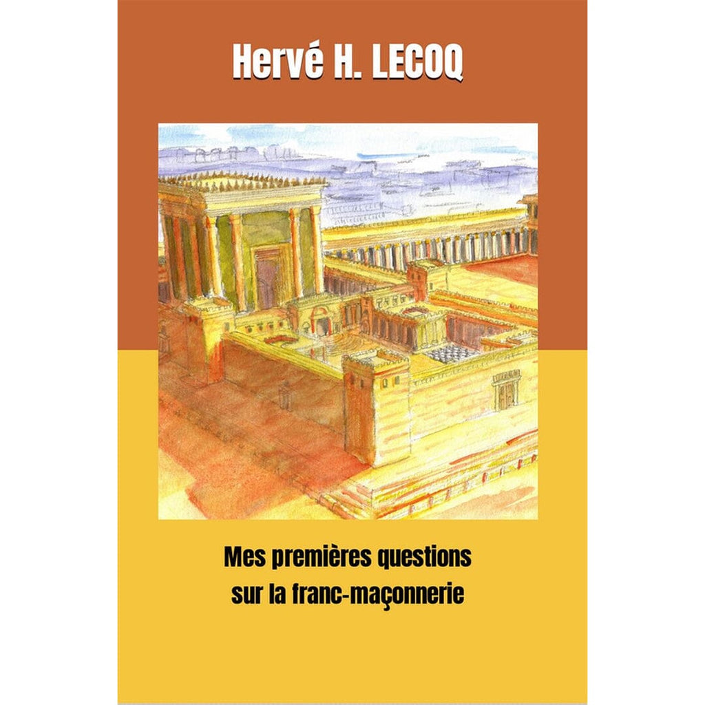 Mes premières questions sur la Franc-Maçonnerie livre maconnique Nos Colonnes - Boutique Maçonnique 