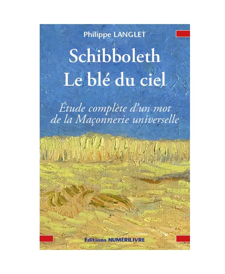 Schibboleth, le blé du ciel livre maconnique Nos Colonnes - Boutique Maçonnique 