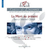 Cahiers de l’Alliance n°14. La Mort au présent face à l'éternel Orient