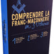 Coffret - Comprendre la franc-maçonnerie en 3 volumes