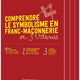 Coffret - Comprendre le symbolisme en franc-maçonnerie en 3 volumes