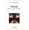 Comment devenir Franc-Maçon ?