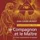 Du profane au Sacré - Tome II. Le Compagnon et le Maître en franc-maçonnerie écossaise