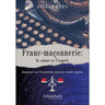 Franc-maçonnerie : le cœur et l’esprit