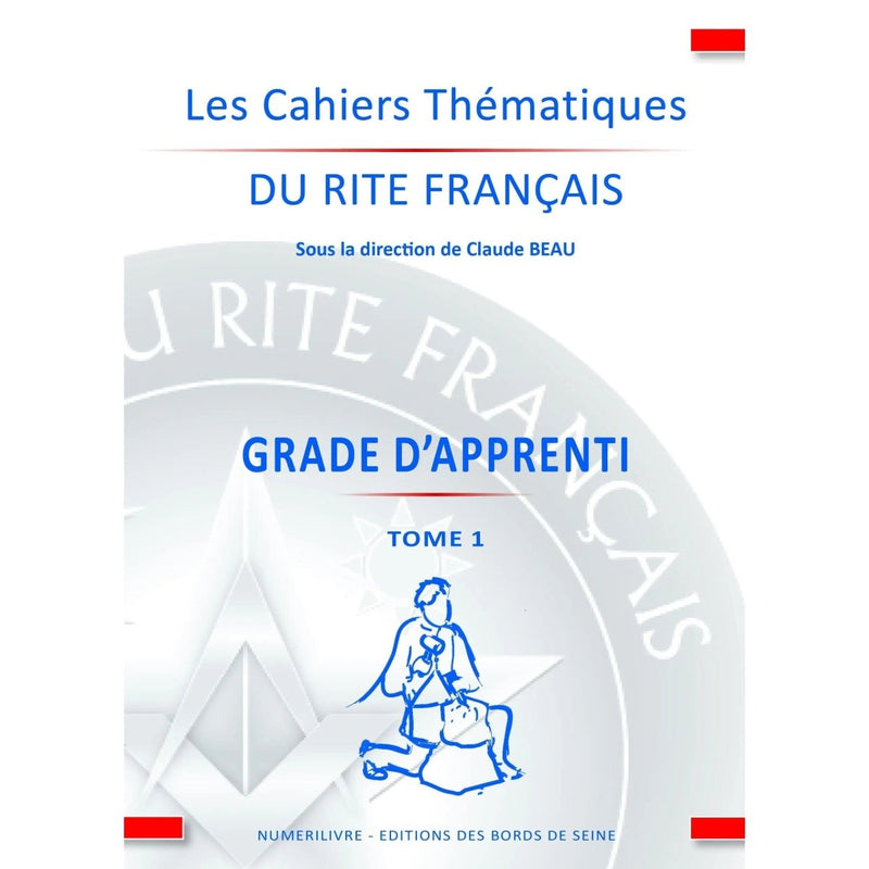 Grade d'apprenti Tome 1 - Rite français - Nos Colonnes