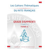 Grade d'apprenti Tome 2 - Rite français