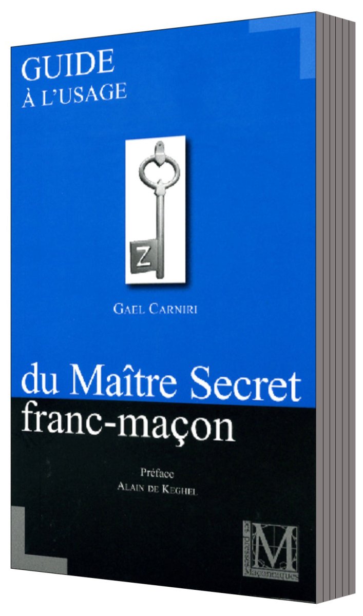 Guide à l’usage du Maître Secret franc - maçon - Nos Colonnes