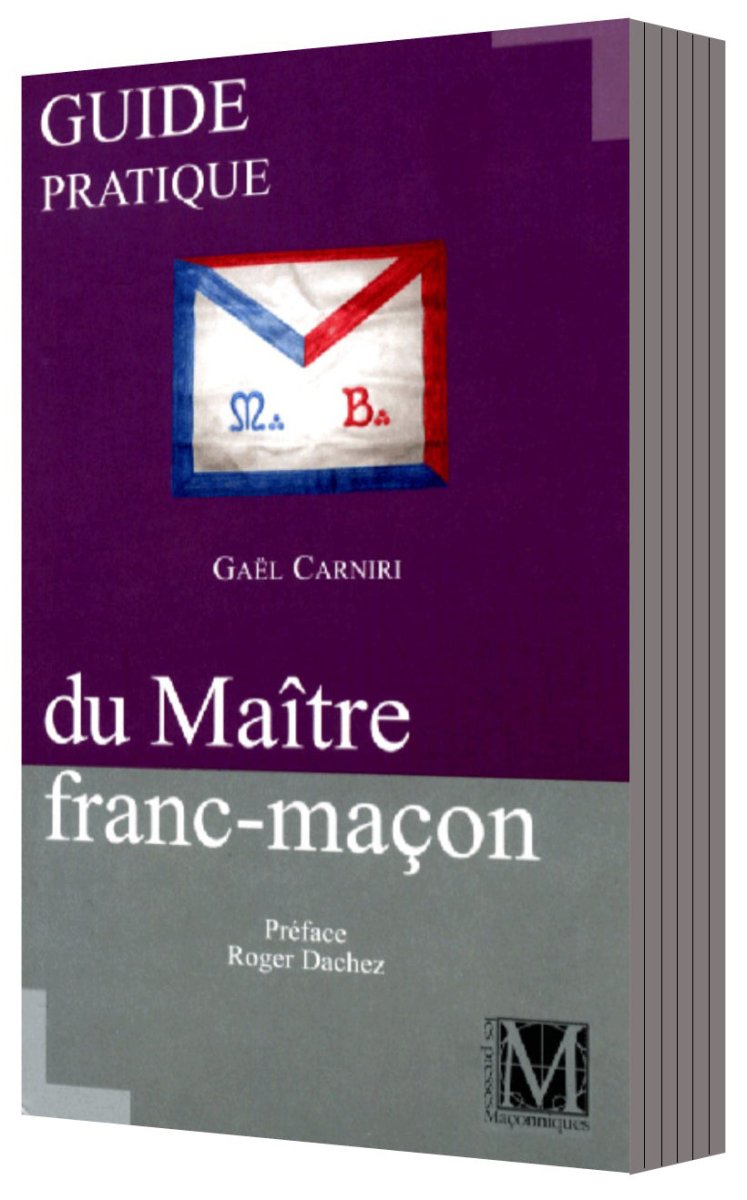 Guide pratique du Maître franc - maçon - Nos Colonnes