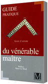Guide pratique du vénérable maître