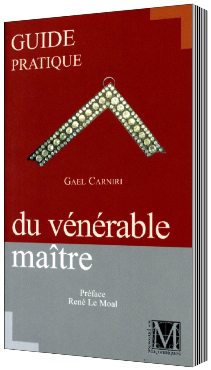 Guide pratique du vénérable maître - Nos Colonnes