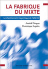 La fabrique du mixte
