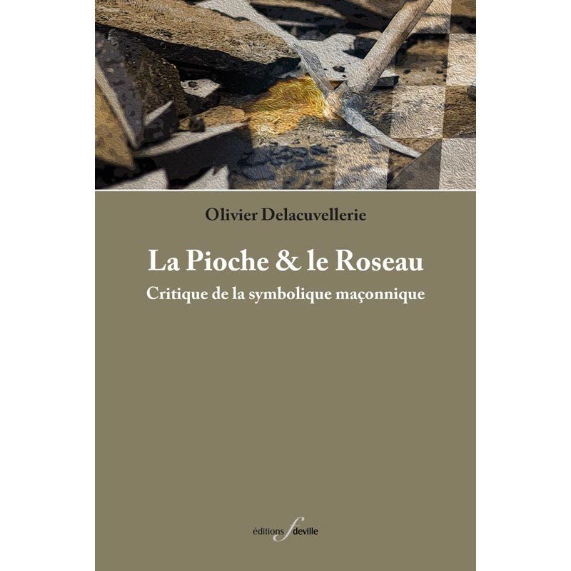 La pioche et le roseau - Nos Colonnes