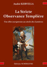 La Stricte Observance Templière. Une élite européenne au siècle des Lumières