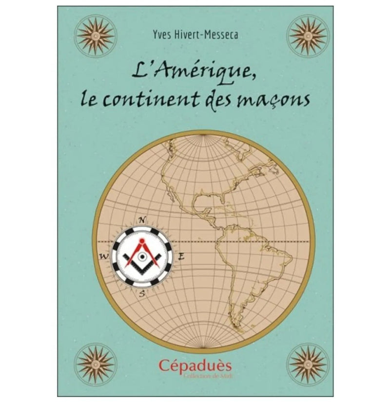 L’Amérique, le continent des Maçons - Nos Colonnes