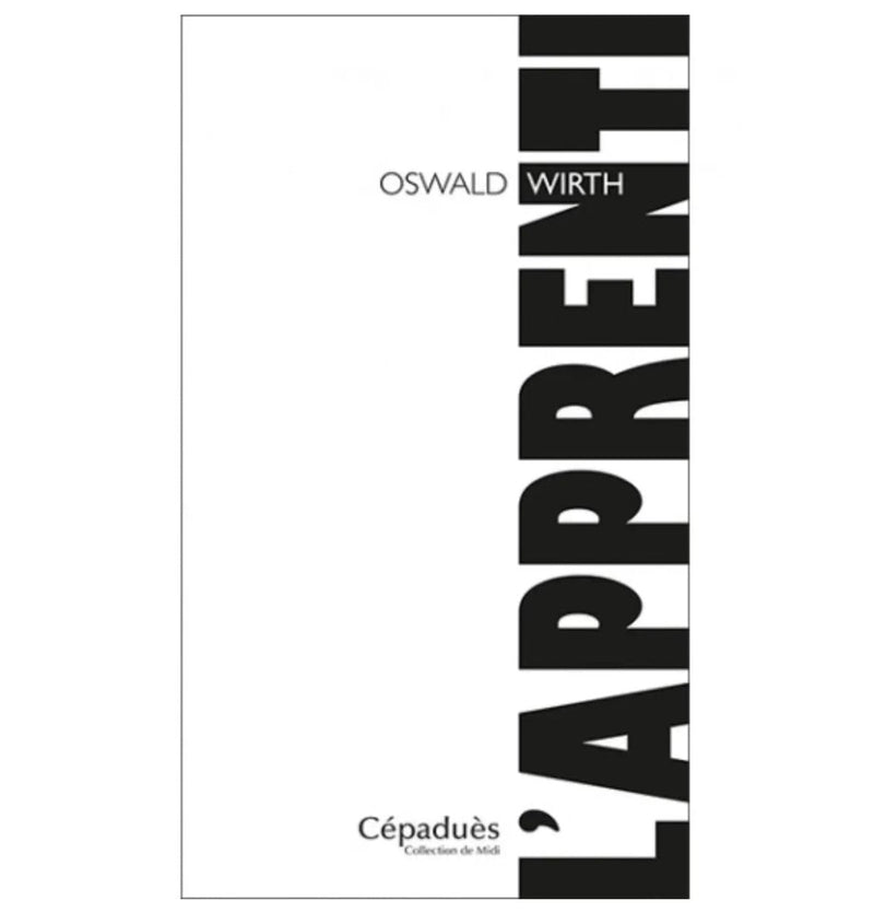 L’Apprenti (Oswald Wirth) - Nos Colonnes