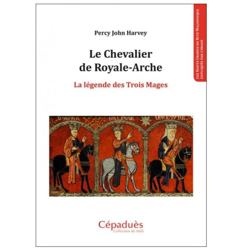 Le Chevalier de Royale - Arche. La légende des Trois Mages - Nos Colonnes