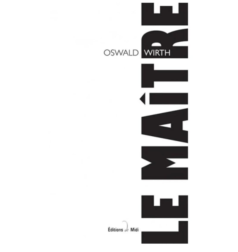 Le Maître (Oswald Wirth) - Nos Colonnes
