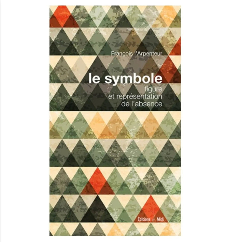 Le Symbole, Figure et représentation de l’absence - Nos Colonnes