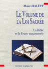Le Volume de la Loi Sacrée. La Bible et la franc-maçonnerie