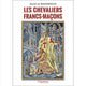 Les Chevaliers Francs-maçons