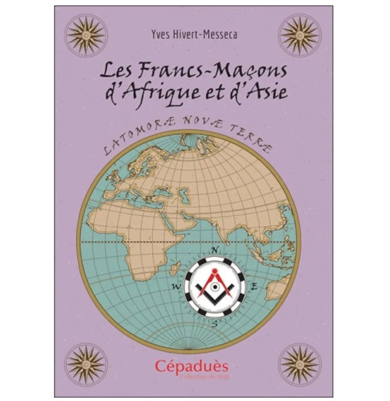 Les Francs - Maçons d'Afrique et d'Asie - Nos Colonnes