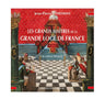Les Grands Maîtres de la Grande Loge de France du XVIIIe au XXIIe siècle