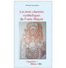 Les trois chemins symboliques du Franc-Maçon