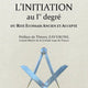 L’initiation au 1er degré du Rite Écossais Ancien et Accepté.
