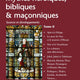 Mythes héroïques, bibliques & maçonniques- Sources et développements - Tome II