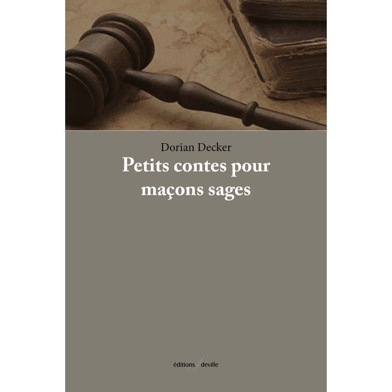 Petits contes pour maçons sages - Nos Colonnes