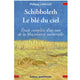 Schibboleth, le blé du ciel 