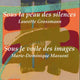 Sous la peau des silences - Sous le voile des images 