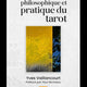Traité philosophique et pratique du tarot