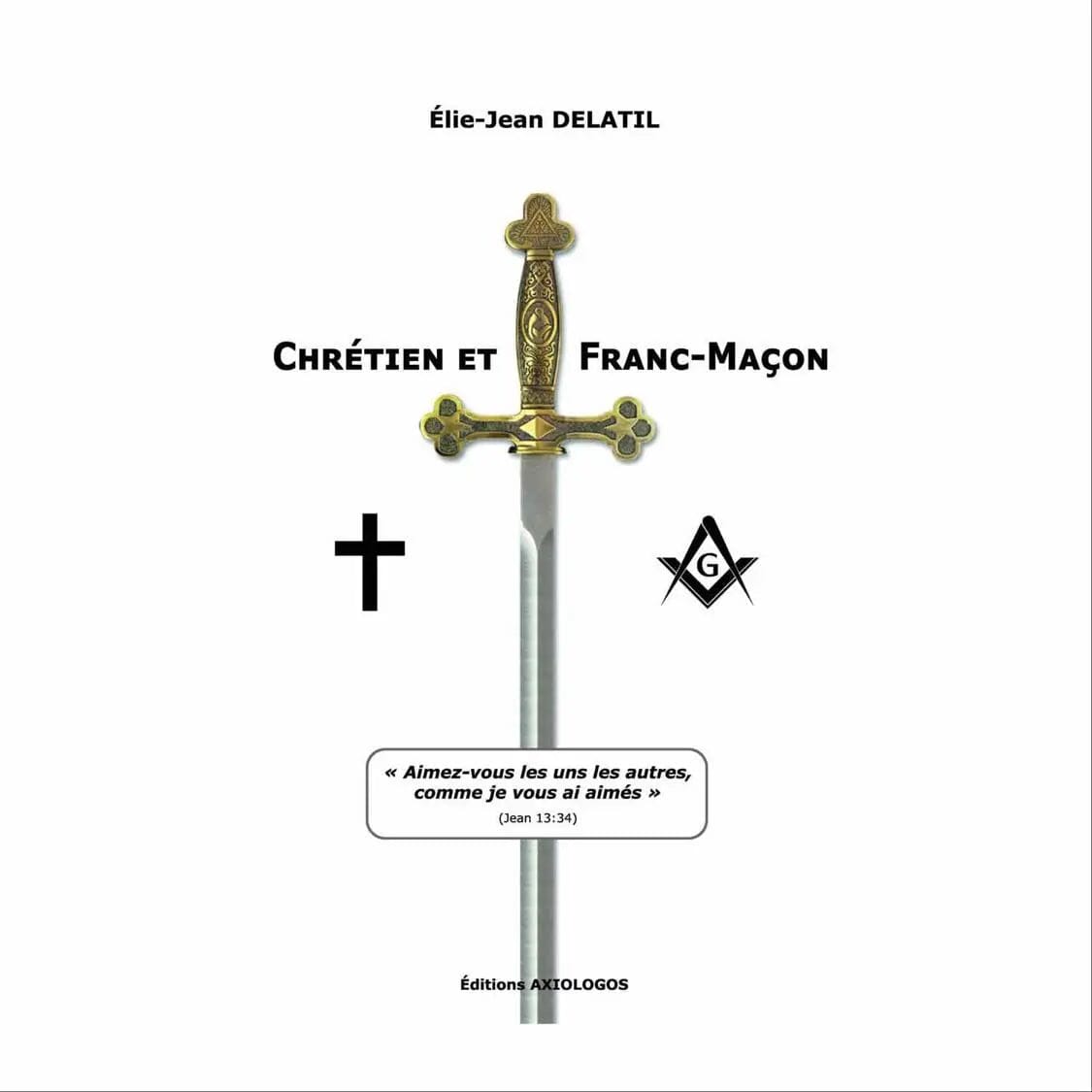 Chrétien et Franc-Maçon livre maconnique Nos Colonnes - Boutique Maçonnique 
