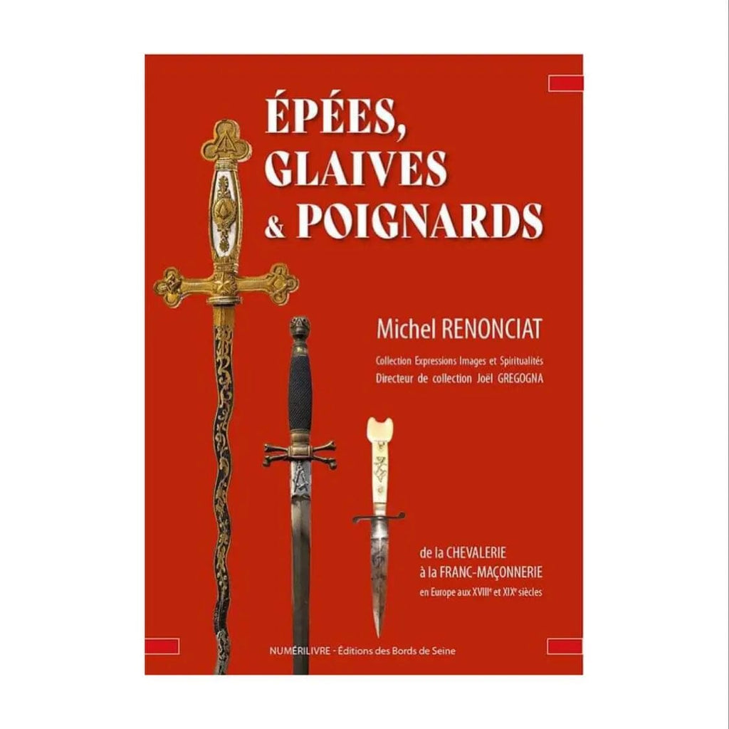 Epées, Glaives et Poignards livre maconnique Nos Colonnes - Boutique Maçonnique 