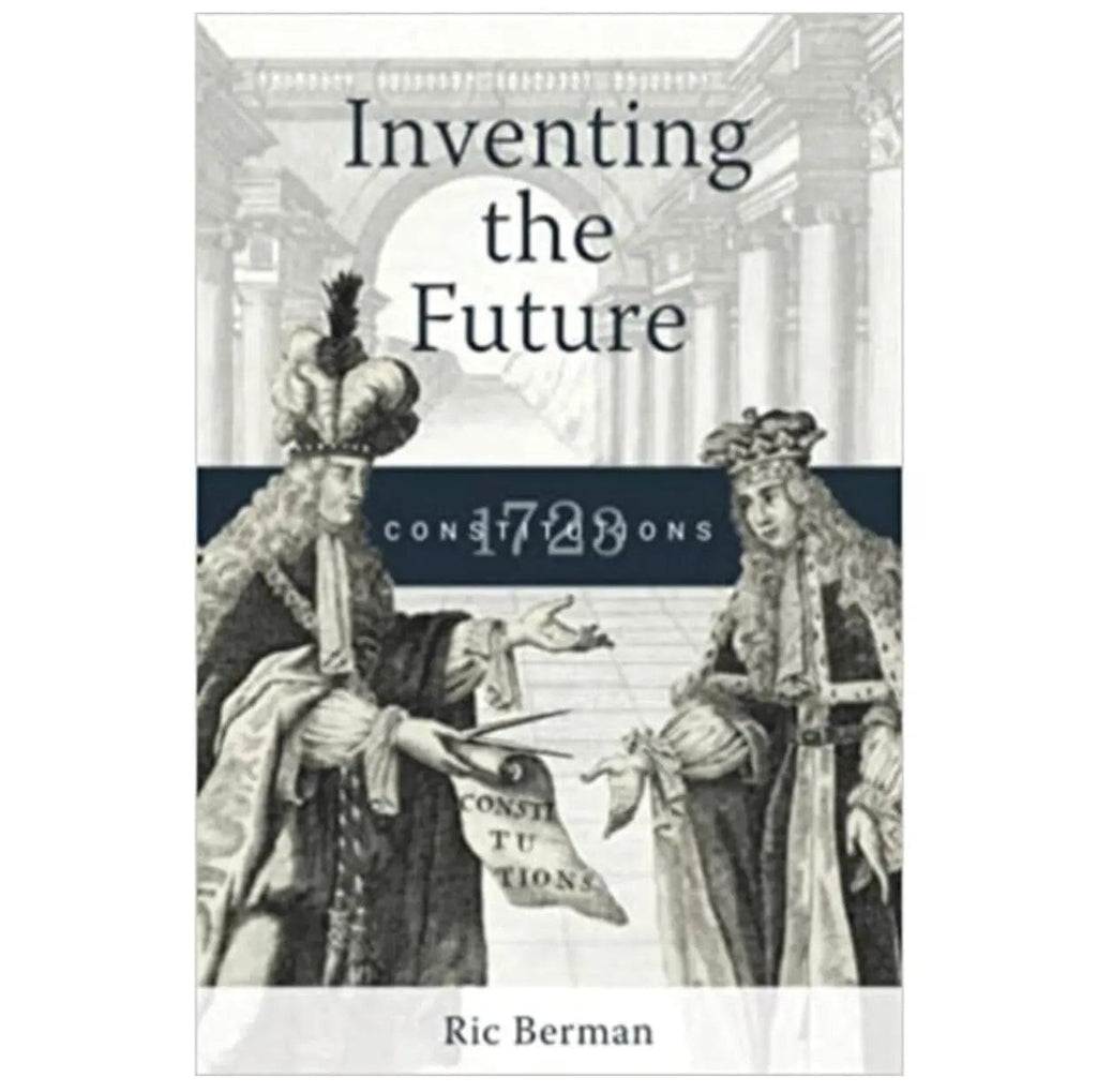 Inventing the Future: The 1723 Constitutions livre maconnique Nos Colonnes - Boutique Maçonnique