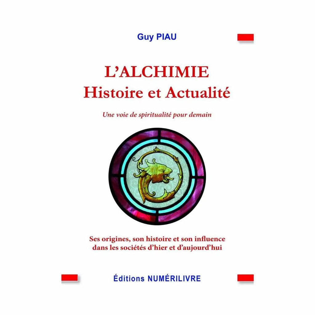L’alchimie - Histoire et actualité livre maconnique Nos Colonnes - Boutique Maçonnique 