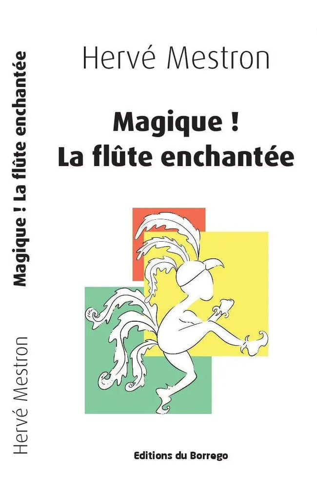 Magique! La flûte enchantée livre maconnique Nos Colonnes - Boutique Maçonnique 