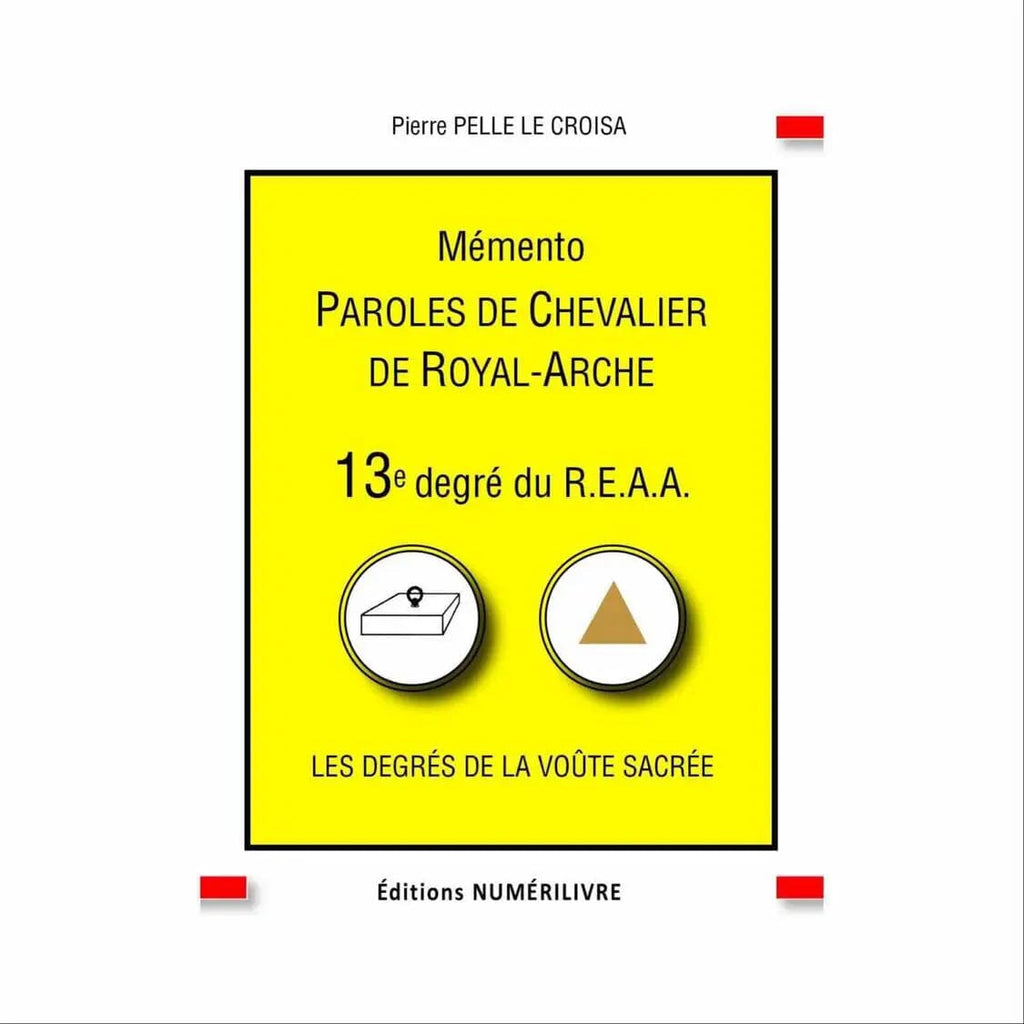 Mémento Paroles de Chevalier de Royal-Arche. 13e degré du REAA livre maconnique Nos Colonnes - Boutique Maçonnique 