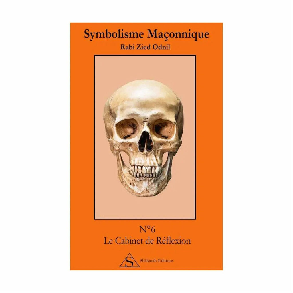 Symbolisme Maçonnique. Nº 6 Le Cabinet de Réflexion livre maconnique Nos Colonnes - Boutique Maçonnique 